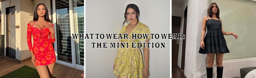 WHAT TO WEAR, HOW TO WEAR: THE MINI EDITION