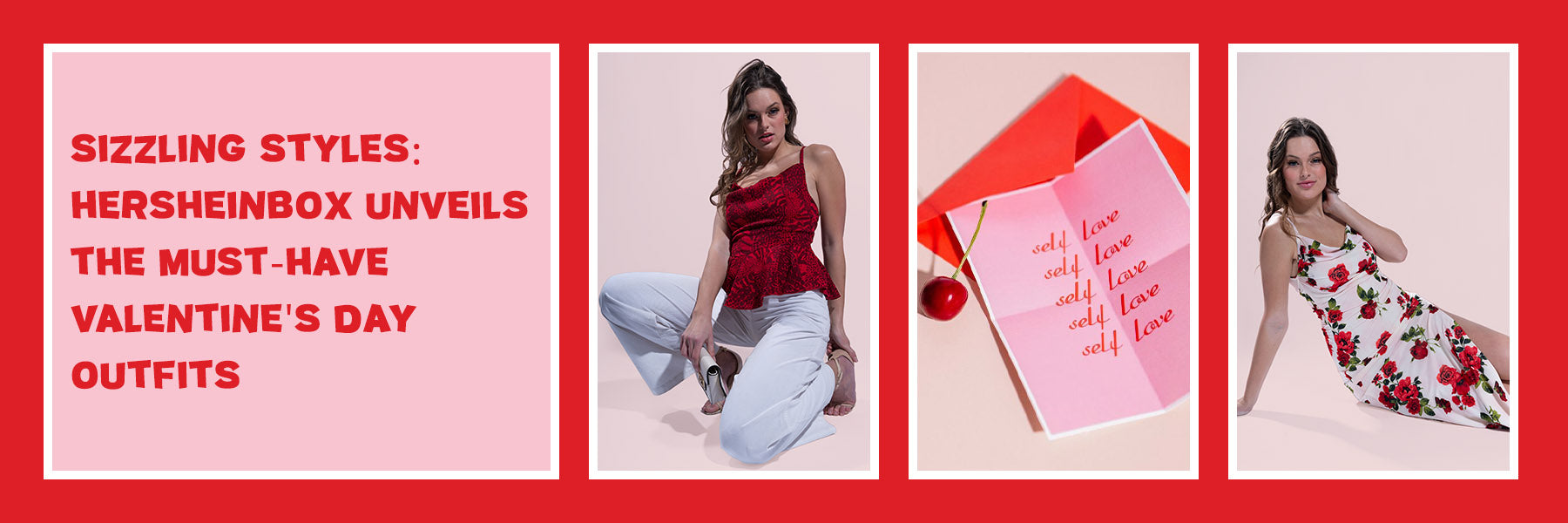 Sizzling Styles: Hersheinbox Unveils the Must-Have Valentine's Day Outfits