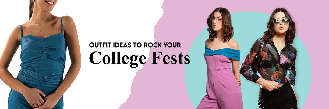 Outfit Ideas to Rock Your College Fests